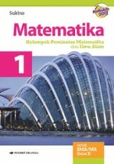 Matematika (Kelompok Peminatan Matematika dan Ilmu Alam) untuk SMA/MA Kelas X (Kurikulum 2013) (Jilid 1)